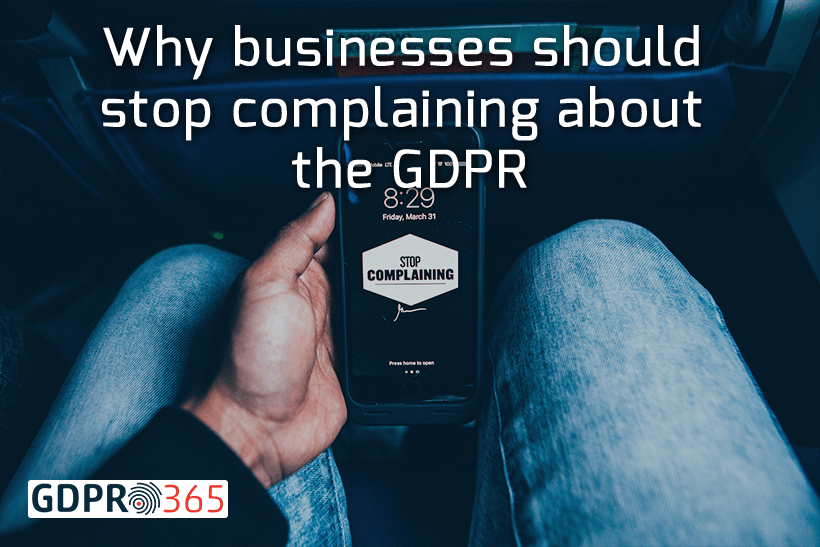 Why Businesses Should Stop Complaining About GDPR Compliance PrivIQ   Stop Complaining GDPR 